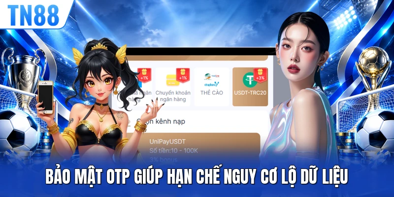 Bảo mật OTP giúp hạn chế nguy cơ lộ dữ liệu