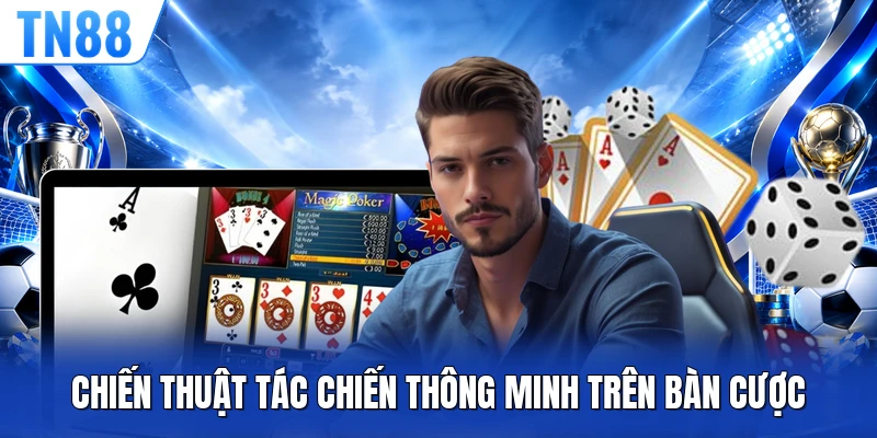 Chiến thuật tác chiến thông minh trên bàn cược