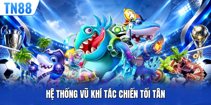 Hệ thống vũ khí tác chiến tối tân