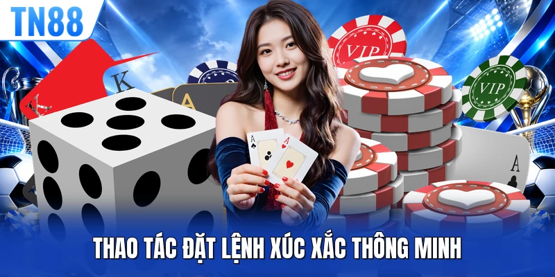 Thao tác đặt lệnh xúc xắc thông minh